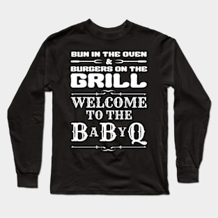 Bun in the oven burgers on the grill Long Sleeve T-Shirt